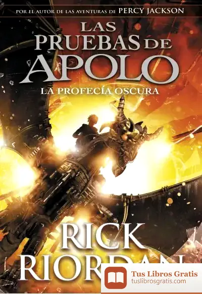 Descargar Las Pruebas De Apolo 2: La Profecía Oscura de Rick Riordan