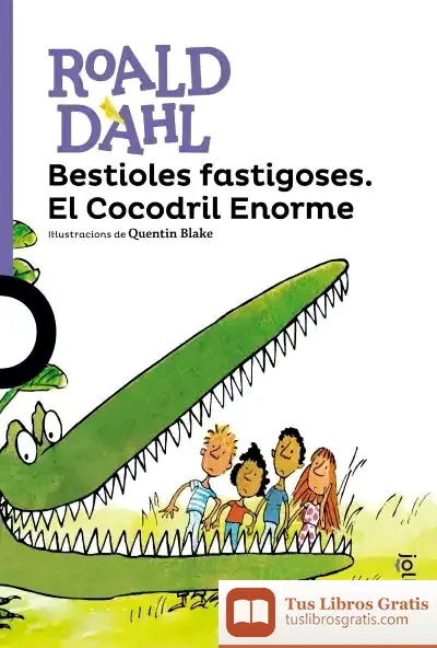 Descargar Bestioles Fastigoses. El Cocodril Valen de Roald Dahl