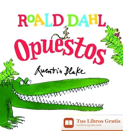 Descargar Road Dahl: Opuestos de Roald Dahl
