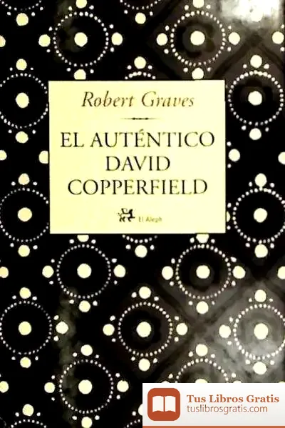 Descargar El Auténtico David Copperfield de Robert Graves