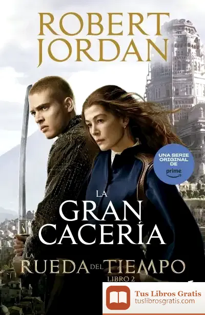Descargar La Gran Cacería. La Rueda Del Tiempo Libro 2