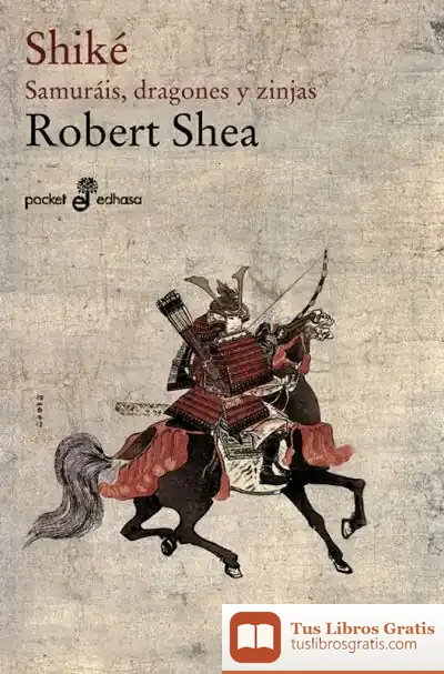 Descargar Shiké. Samurais, Dragones Y Zinjas (Bolsillo)