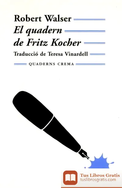 Descargar El Quadern De Fritz Kocher de Robert Walser