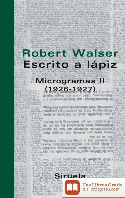 Descargar Escrito A Lápiz. Microgramas Ii de Robert Walser