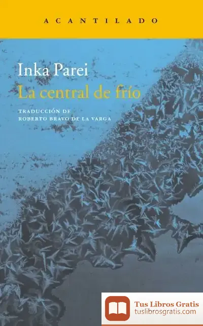 Descargar La Central De Frío de Roberto Bravo de la Varga