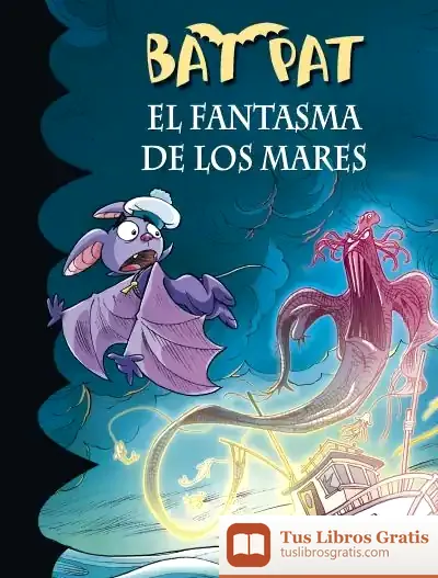 Descargar Bat Pat 36. El Fantasma De Los Mares de Roberto Pavanello