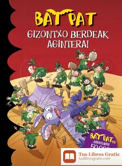 Descargar Bat Pat Euskara 27 Gizontxo Berdeak Agintera ! de Roberto Pavanello