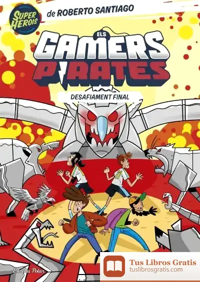 Descargar Els Gamers Pirates 4. Desafiament Final de Roberto Santiago