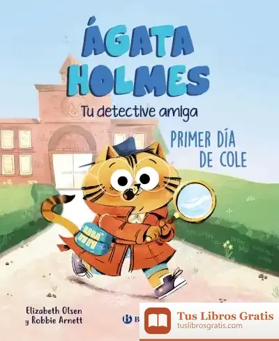 Descargar Ágata Holmes 1. Primer Día De Cole