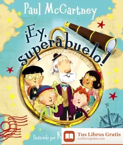 Descargar ¡Ey, Superabuelo! de Roberto Vivero Rodríguez