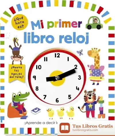 Descargar Mi Primer Libro Reloj de Roberto Vivero Rodríguez