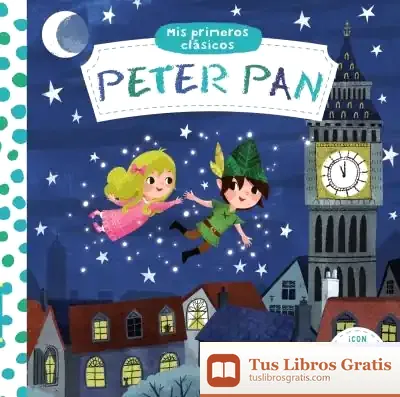 Descargar Mis Primeros Clásicos. Peter Pan de Roberto Vivero Rodríguez