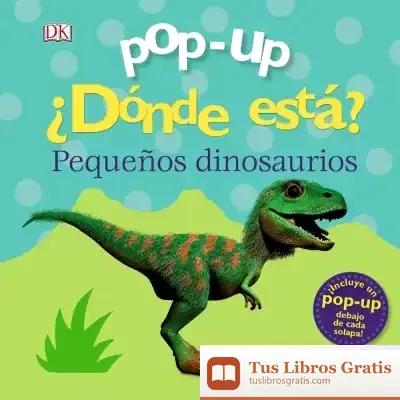 Descargar Pop-Up. ¿Dónde Está? Los Dinosaurios de Roberto Vivero Rodríguez
