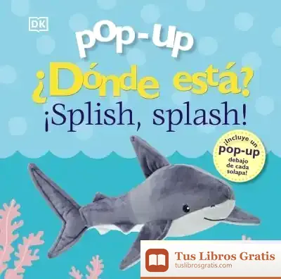 Descargar Pop-Up. ¿Dónde Está? ¡Splish, Splash! de Roberto Vivero Rodríguez