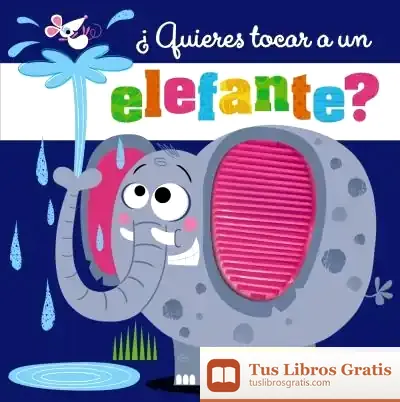 Descargar ¿Quieres Tocar A Un Elefante? de Roberto Vivero Rodríguez