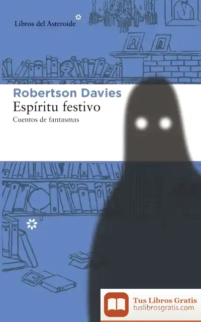 Descargar Espíritu Festivo de Robertson Davies