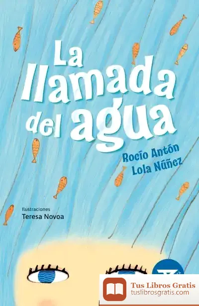 Descargar La Llamada Del Agua de Rocío Antón