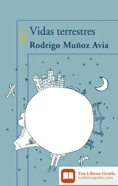 Descargar Vidas Terrestres de Rodrigo Muñoz Avia