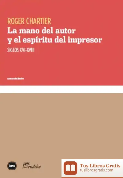 Descargar La Mano Del Autor Y El Espíritu Del Impresor