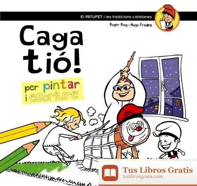 Descargar Caga Tió!: Per Pintar I Escriure de Roger Roig César
