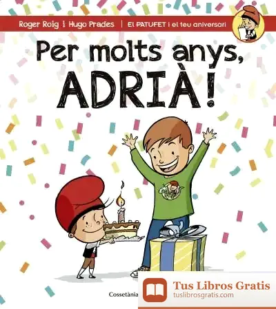 Descargar Per Molts Anys, Adrià! de Roger Roig César
