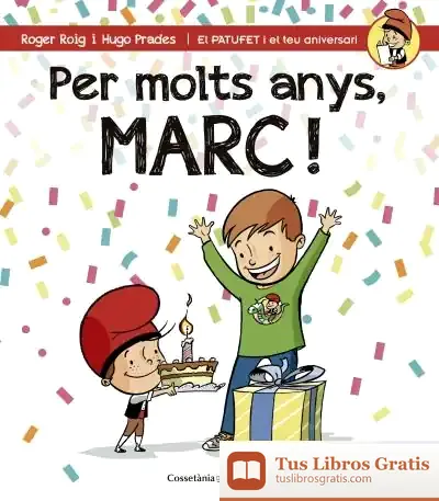 Descargar Per Molts Anys, Marc! de Roger Roig César
