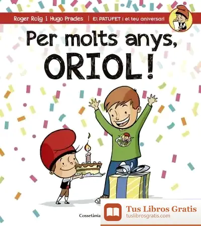 Descargar Per Molts Anys, Oriol! de Roger Roig César
