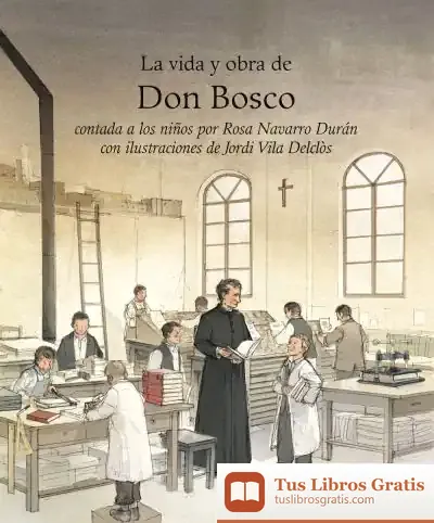 Descargar Vida Y Obra De Don Bosco