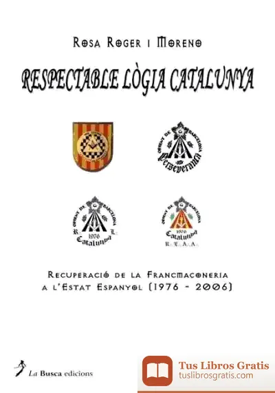 Descargar Respectable Lògia Catalunya de Richard D. Bartlett