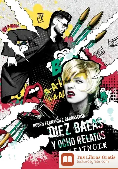 Descargar Diez Balas Y Ocho Relatos Beatnoir