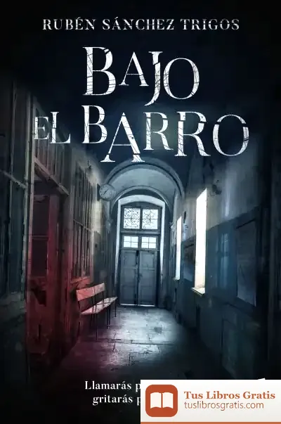 Descargar Bajo El Barro de Rubén Sánchez Trigos