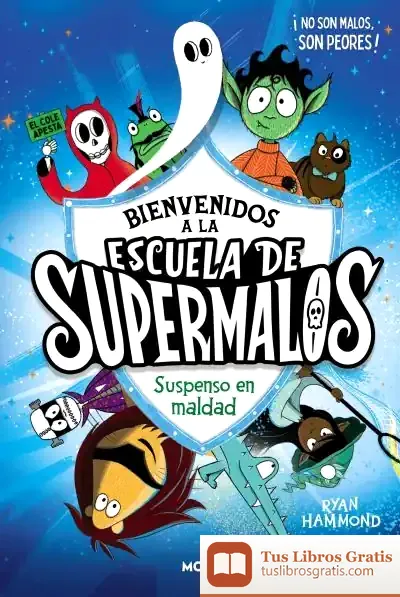 Descargar Escuela De Supermalos 1 - Suspenso En Maldad