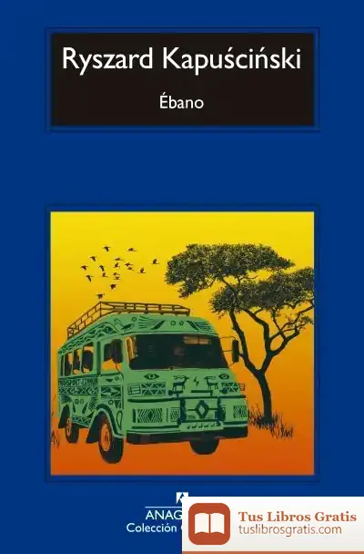Descargar Ébano de Ryszard Kapuscinski
