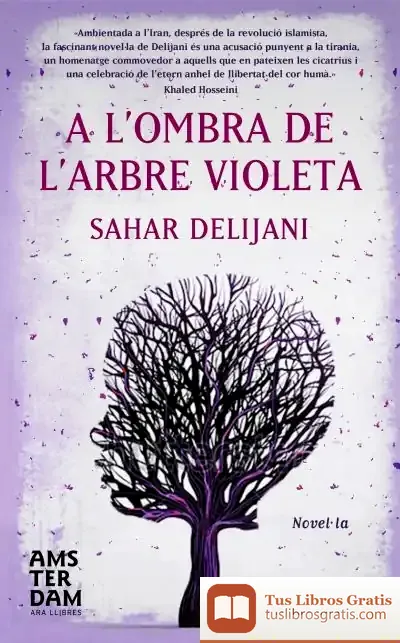 Descargar A L'Ombra De L'Arbre Violeta de Sahar Delijani
