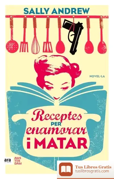 Descargar Receptes Per Enamorar I Matar