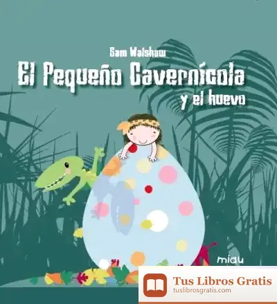 Descargar El Pequeño Cavernicola Y El Huevo