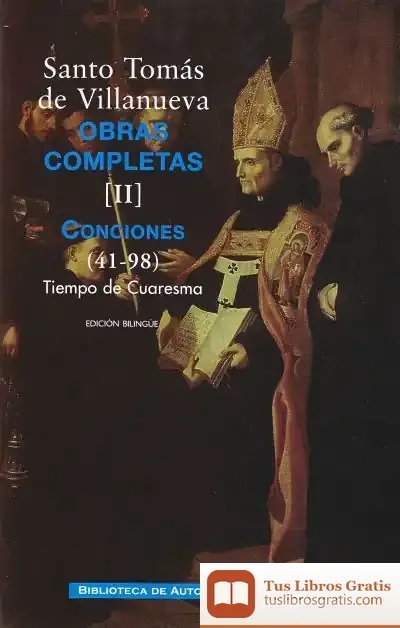 Descargar Obras Completas De Santo Tomás De Villanueva. Ii: Conciones 41-98. Tiempo Cuaresma