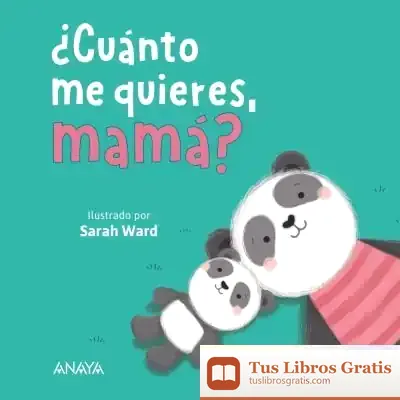 Descargar ¿Cuánto Me Quieres, Mamá?