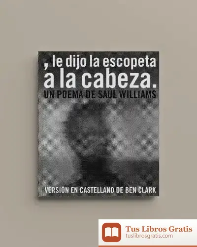 Descargar , Le Dijo La Escopeta A La Cabeza de Saul Williams