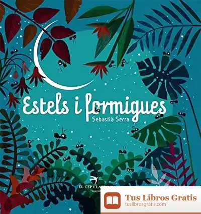 Descargar Estels I Formigues de Sebastià Serra Bonilla