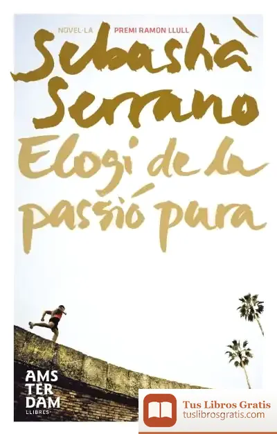 Descargar Elogi De La Passió Pura