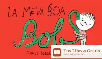 Descargar La Meva Boa Bob de Serge Bloch
