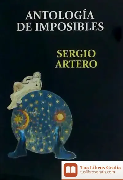 Descargar Antología De Imposibles de Sergio Artero Pérez