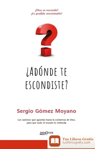 Descargar ¿A Dónde Te Escondiste? de Sergio Gómez Moyano