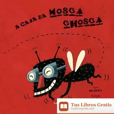 Descargar A Casa Da Mosca Chosca
