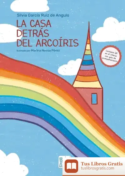 Descargar La Casa Detrás Del Arcoíris de Silvia García Ruiz de Angulo