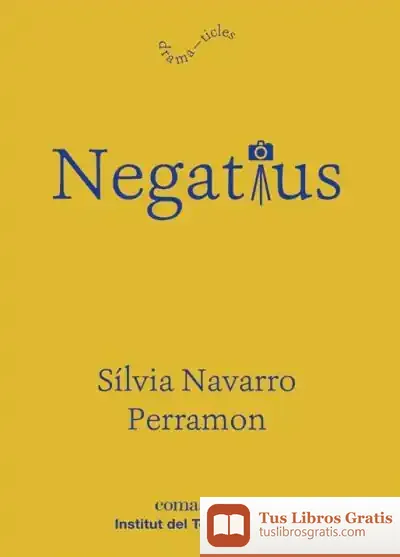 Descargar Negatius de Sílvia Navarro Perramon