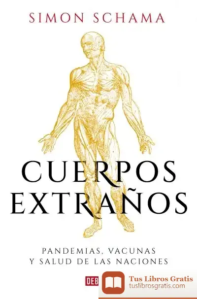 Descargar Cuerpos Extraños de Simon Schama