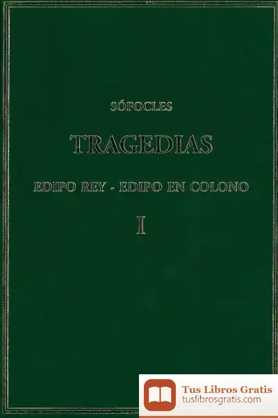 Descargar Tragedias. Vol. I: Edipo Rey; Edipo En Colono