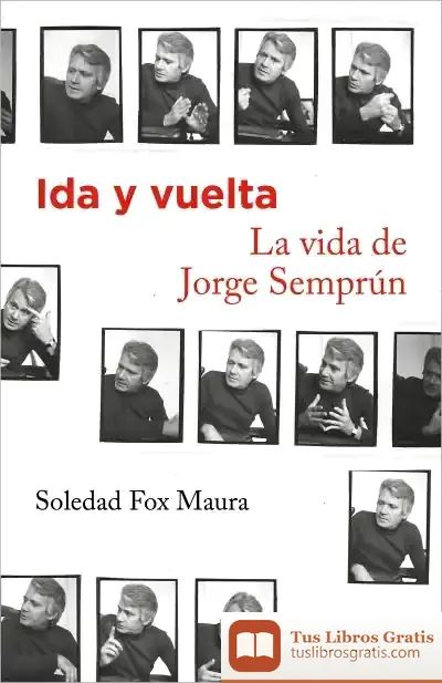Descargar Ida Y Vuelta. La Vida De Jorge Semprún
